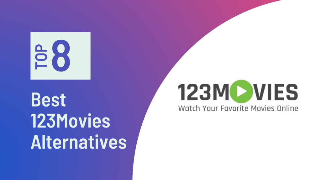 8 Top 123Movies Alternatives Watch Movies & Shows [2024]